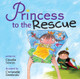 Princess to the Rescue (Hardcover)