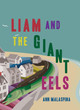 Liam and the Giant Eels (Library Binding)