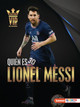 Quién Es Lionel Messi (Meet Lionel Messi): Superestrella de la Copa Mundial de Fútbol (World Cup Soccer Superstar) (Paperback)