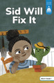 Sid Will Fix It (Paperback)