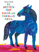 El Artista Que Pintó Un Caballo Azul (Hardcover)