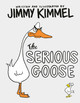 The Serious Goose (Hardcover)