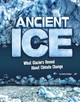 Ancient Ice: What Glaciers Reveal about Climate Change (Paperback)