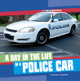 A Day in the Life of a Police Car (Paperback)