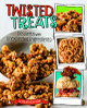 Twisted Treats: Desserts with Unexpected Ingredients (Hardcover)