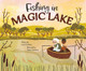 Fishing in Magic Lake (Paperback)
