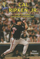 Cal Ripken, Jr.: Hall of Fame Baseball Superstar (Library Binding)