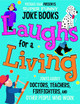 Laughs for a Living: Jokes about Doctors, Teachers, Firefighters, and Other People Who Work (Hardcover)