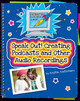 Speak Out!: Creating Podcasts and Other Audio Recordings (Library Binding)