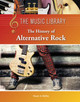 The History of Alternative Rock (Library Binding)
