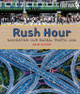 Rush Hour: Navigating Our Global Traffic Jam (Hardcover)