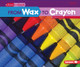 From Wax to Crayon (Paperback)