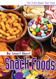 Be Smart about Snack Foods (Hardcover)