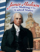James Madison and the Making of the United States (Paperback)
