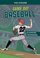 Game Day Baseball: An Interactive Sports Story (Paperback)