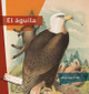 El Águila (Library Binding)