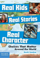 Real Kids, Real Stories, Real Character: Choices That Matter Around the World (Paperback)