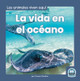 La Vida En El Océano (Life in the Ocean) (Paperback)