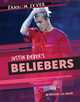Justin Bieber's Beliebers (Library Binding)