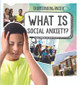 What Is Social Anxiety? (Library Binding)