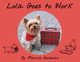 Lola Goes to Work (Board Books)