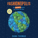 Fashionopolis (Young Readers Edition): The Secrets Behind the Clothes We Wear (Paperback)