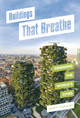 Buildings That Breathe: Greening the World's Cities (Paperback)
