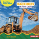 Backhoes: A First Look (Library Binding)