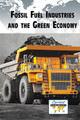 Fossil Fuel Industries and the Green Economy (Library Binding)