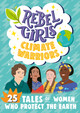 Rebel Girls Climate Warriors (Hardcover)