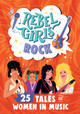 Rebel Girls Rock: 25 Tales of Women in Music (Hardcover)