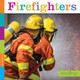 Seedlings: Firefighters (Hardcover)