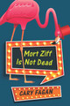 Mort Ziff Is Not Dead (Hardcover)
