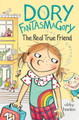 Dory Fantasmagory: The Real True Friend (Hardcover)