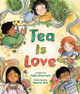 Tea Is Love (Hardcover)