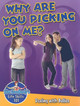 Why Are You Picking on Me?: Dealing with Bullies (Paperback)