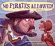 No Pirates Allowed! Said Library Lou (Hardcover) No Pirates Allowed! Said Library Lou (Hardcover)