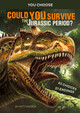 Could You Survive the Jurassic Period?: An Interactive Prehistoric Adventure (Paperback)