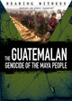 The Guatemalan Genocide of the Maya People (Paperback)