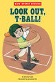 Look Out, T-Ball! (Paperback)