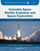 Columbia Space Shuttle Explosion and Space Exploration (Library Binding)