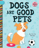 Dogs Are Good Pets (Paperback)
