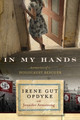 In My Hands: Memories of a Holocaust Rescuer (Paperback)