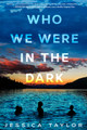 Who We Were in the Dark (Hardcover)
