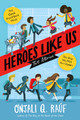 Heroes Like Us: Two Stories: The Day We Met the Queen; The Great Food Bank Heist (Library Binding)
