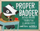 Proper Badger Would Never Trash the Classroom! (Hardcover)