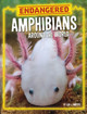 Endangered Amphibians Around the World (Paperback)