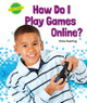How Do I Play Games Online? (Paperback)