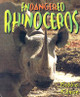 Endangered Rhinoceroses (Library Binding)