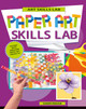 Paper Art Skills Lab (Paperback)